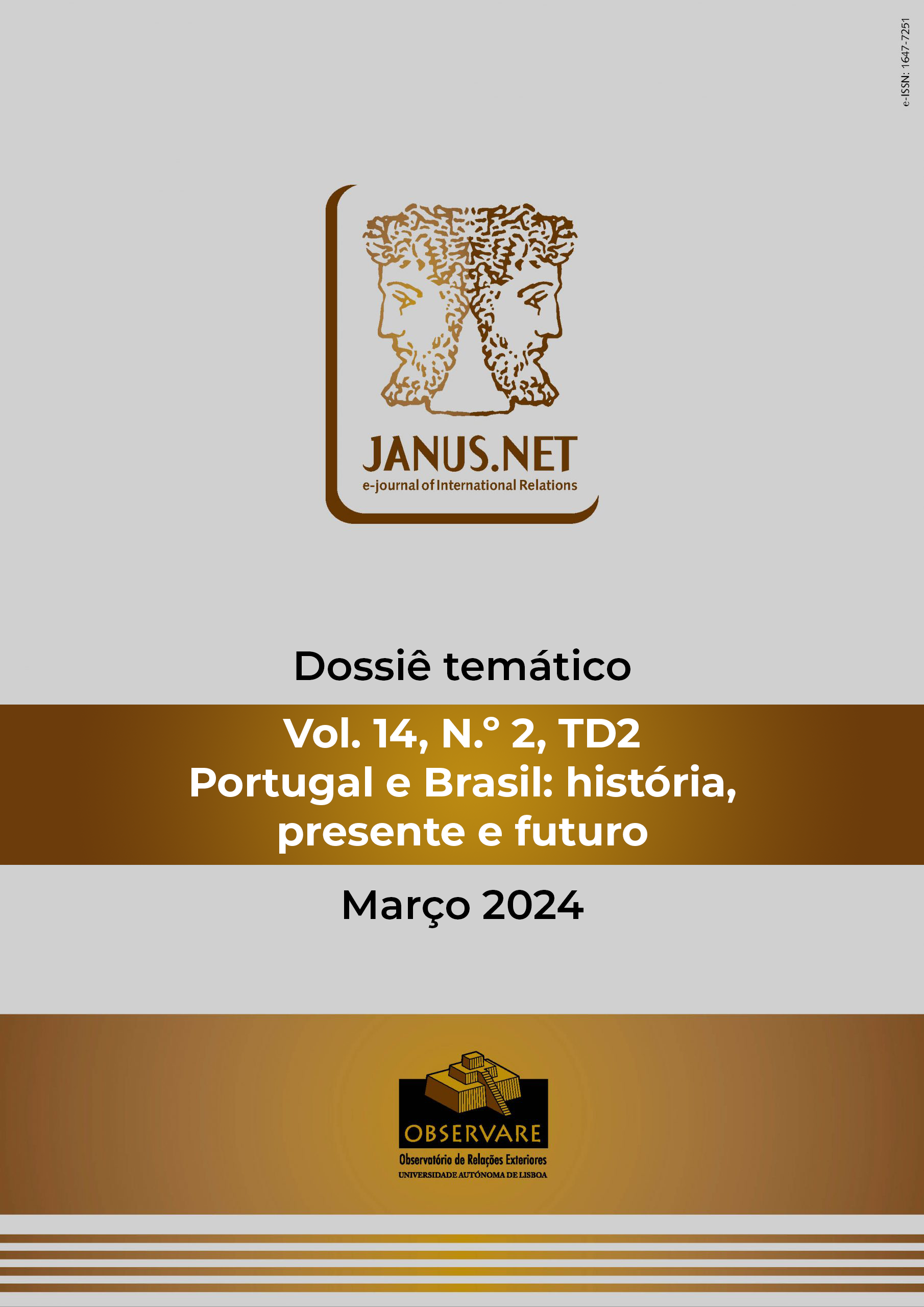 					Ver Vol. 14 N.º 2, TD2 (2024): Dossiê temático - Portugal e Brasil: história, presente e futuro
				